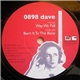 0898 Dave - Way We Fall / Burn It To The Bone